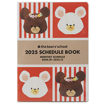 2025 SCHEDULE 
BOOK[4R]
(くまのがっこう)